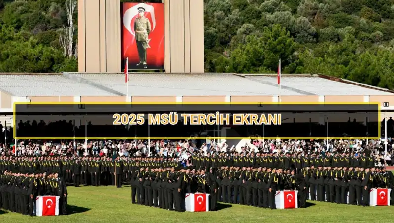 Milli Savunma Üniversitesi (MSÜ) Tercih Süresi 2025’te Ne Zaman Sona Eriyor?