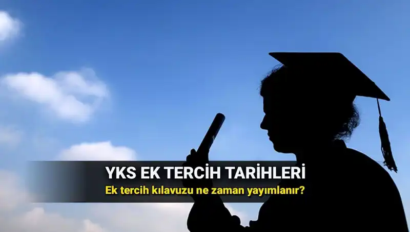YKS Ek Tercih Tarihleri ve ÖSYM Kılavuzu: 2025'te Neler Olacak?
