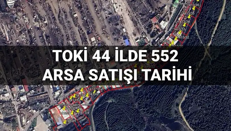 TOKİ, 44 İlde 552 Arsa Açık Artırmasını Ne Zaman Gerçekleştirecek?