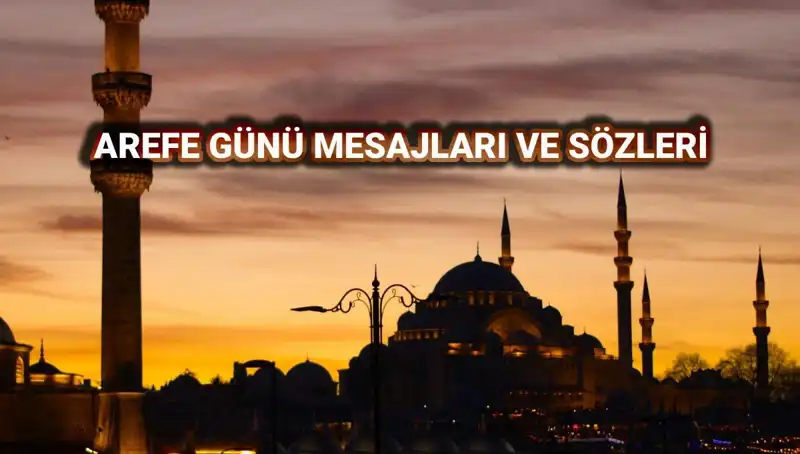 Arefe Günü İçin En Güzel Kutlama Mesajları ve Sözleri 2025