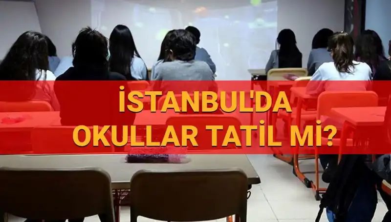 İstanbul'da 24-25 Nisan'da Okullar Tatil Edildi mi? Son Durum!