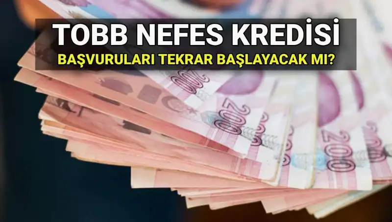 Türkiye'de TOBB Nefes Kredisi Başvuruları Yeniden Başlayacak mı?