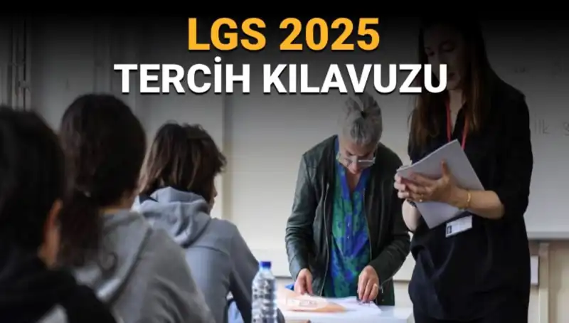 LGS Tercih Tarihleri Açıklandı: Tercih Sürecine Hazırlık Rehberi