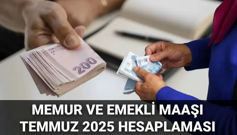 Temmuz 2025'te Memur ve Emekli Maaşlarına Gelecek Zamda Beklentiler Neler?