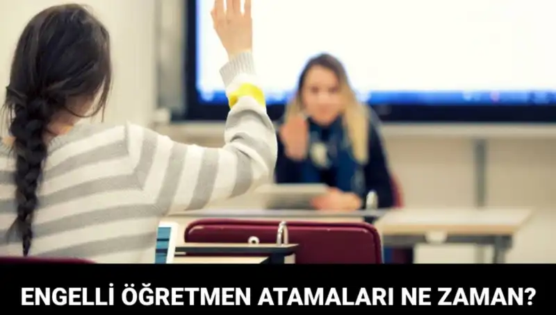 Engelli Öğretmen Atama Sonuçları İçin Gözler MEB'de: Tarih Belli Oldu!