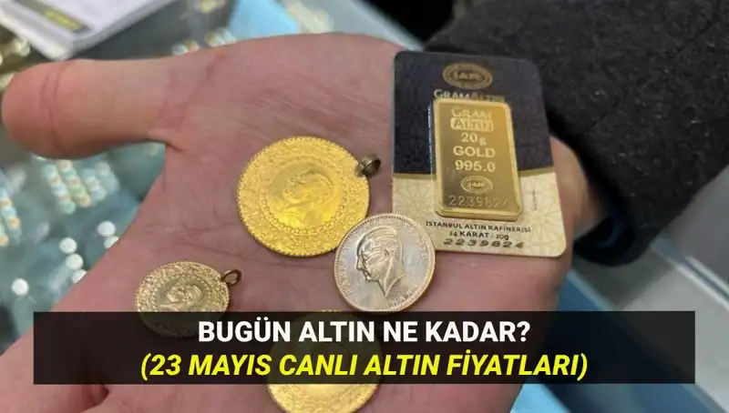 23 Mayıs 2023'te Altın Fiyatlarında Son Durum: Yükseliyor mu, Düşüyor mu?