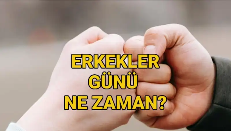 Erkekler Günü 2025 Ne Zaman? Türkiye’de Kutlama Geleneği Nedir?